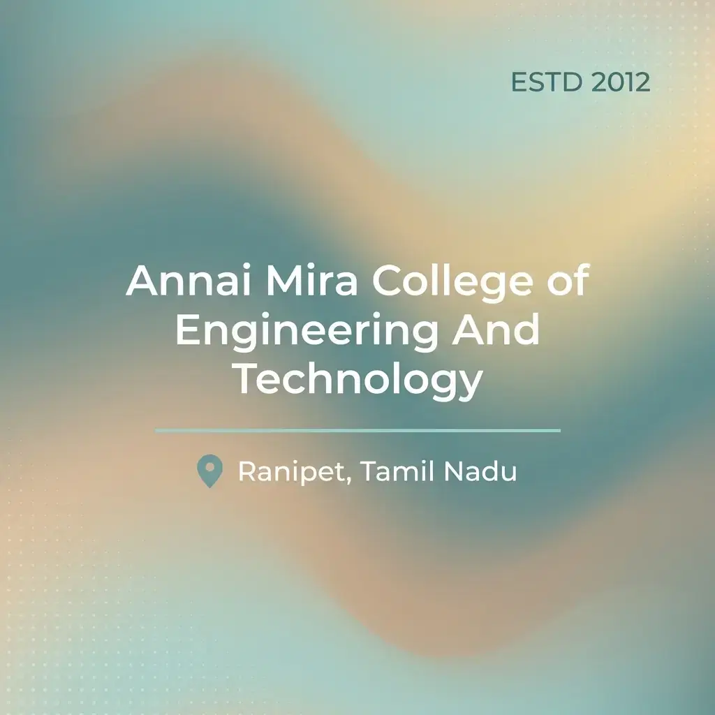 Annai Mira College of Engineering And Technology engineering college in Tamil Nadu information card