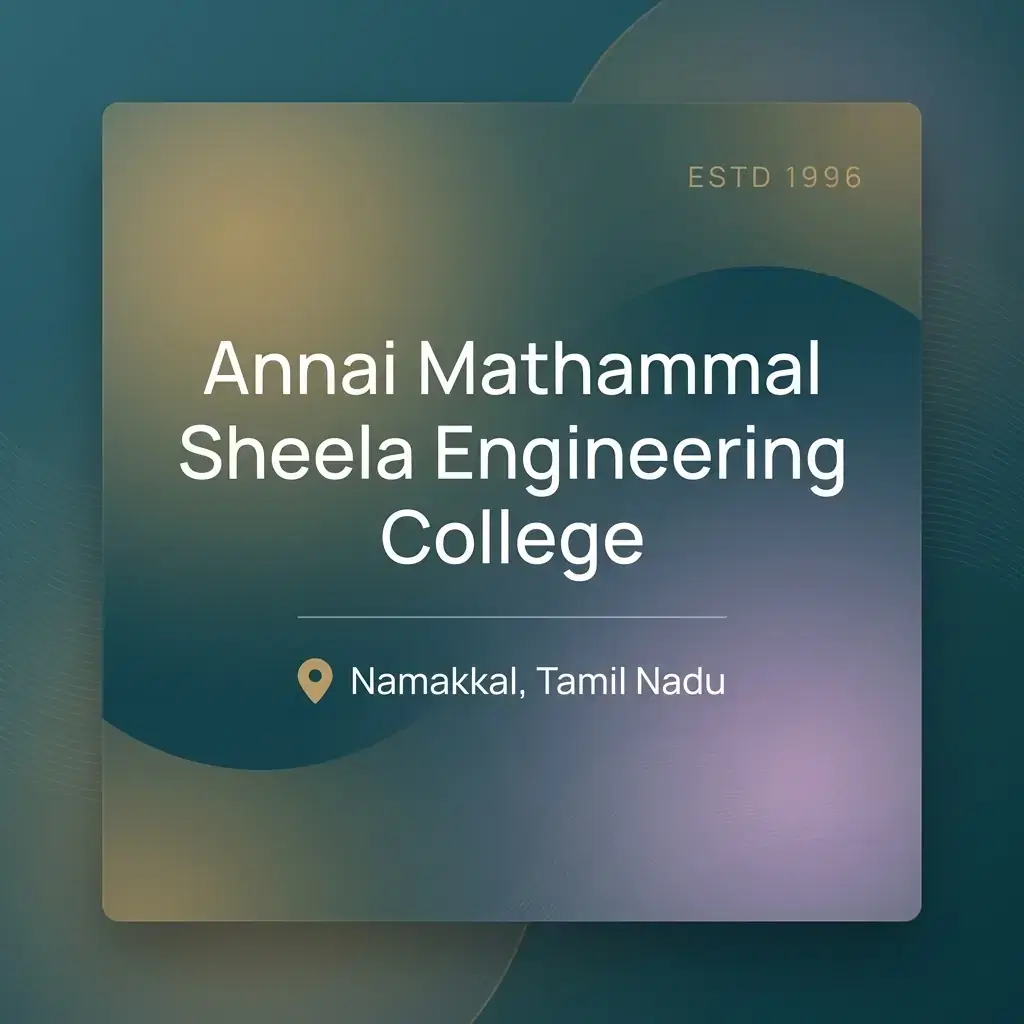 Annai Mathammal Sheela Engineering College engineering college in Tamil Nadu information card
