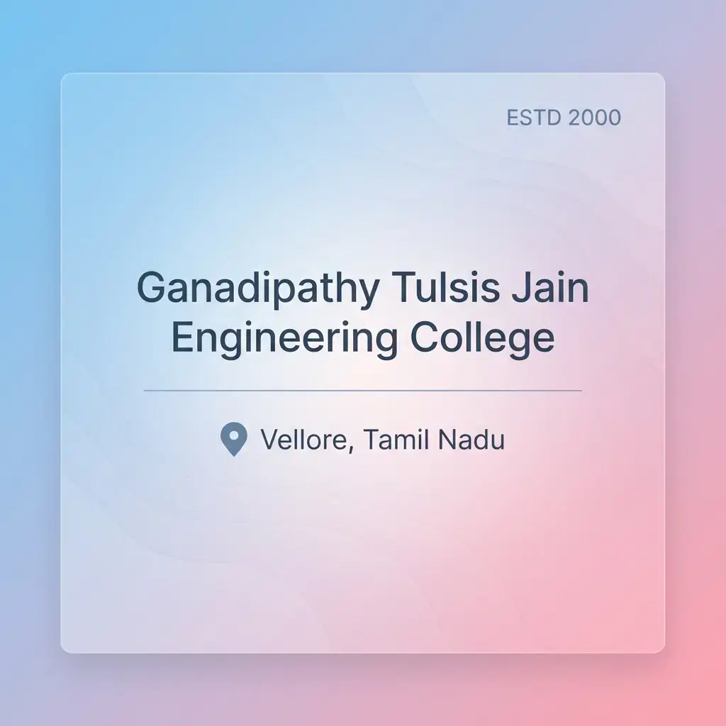 Ganadipathy Tulsis Jain Engineering College engineering college in Tamil Nadu information card