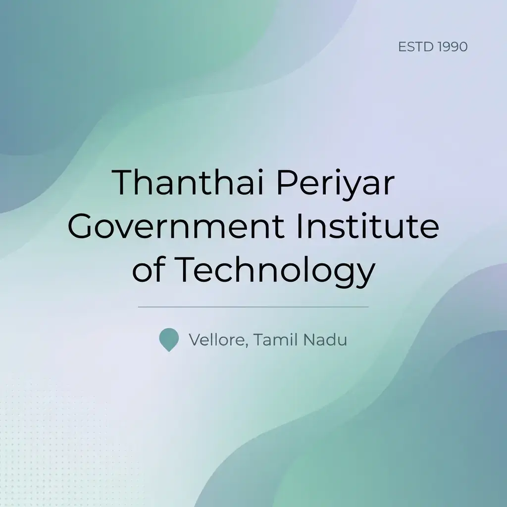 Thanthai Periyar Government Institute of Technology engineering college in Tamil Nadu information card