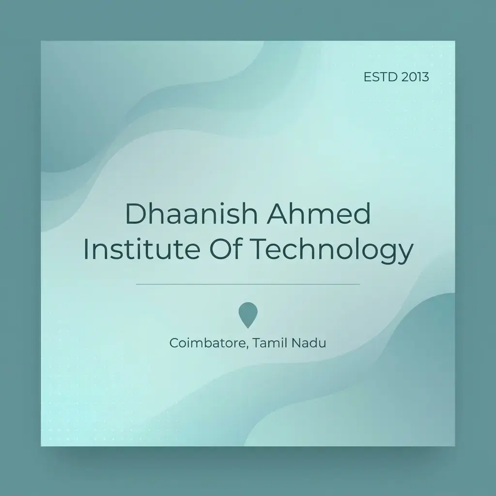Dhaanish Ahmed Institute Of Technology engineering college in Tamil Nadu information card