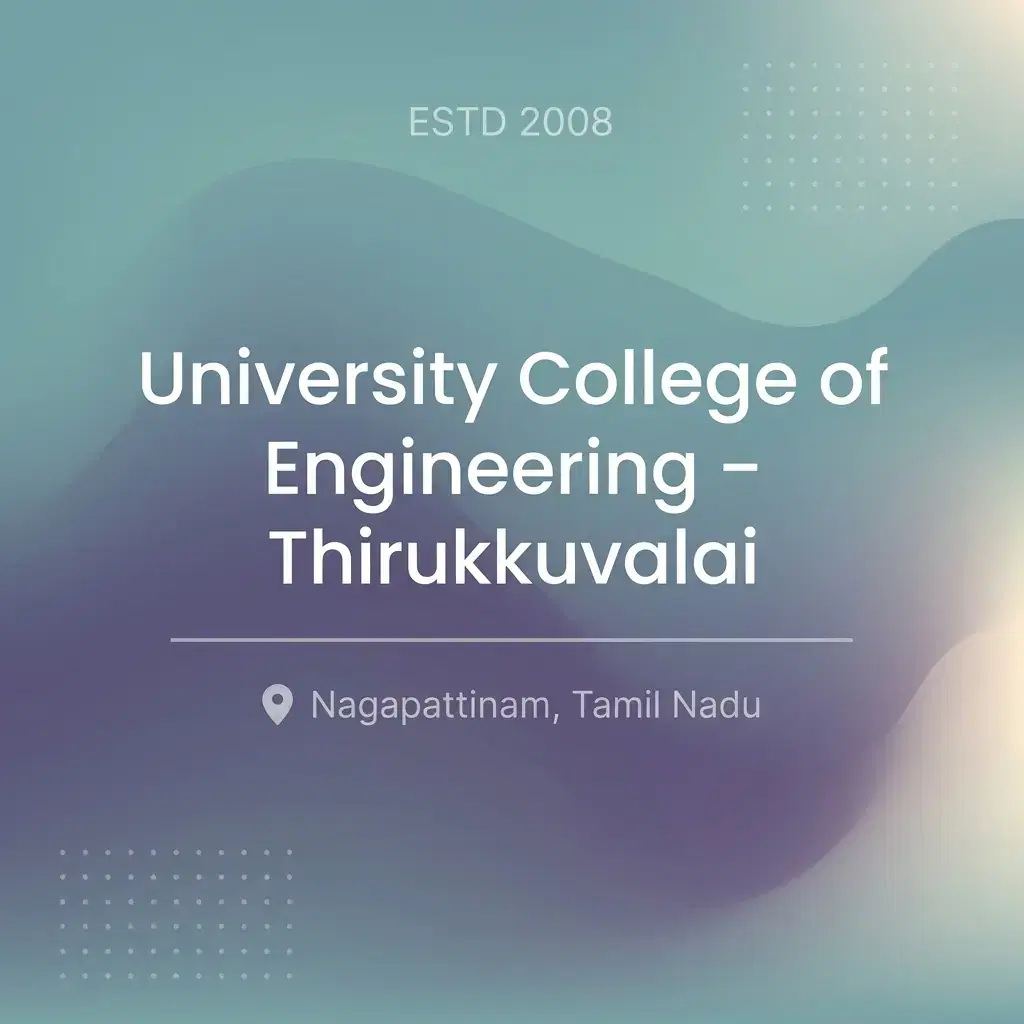 University College of Engineering – Thirukkuvalai engineering college in Tamil Nadu information card