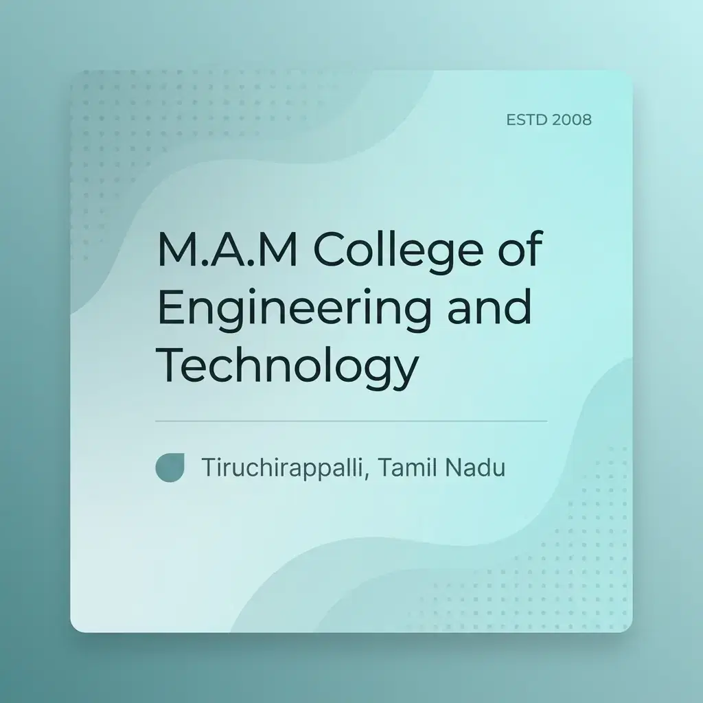 M.A.M College of Engineering and Technology engineering college in Tamil Nadu information card