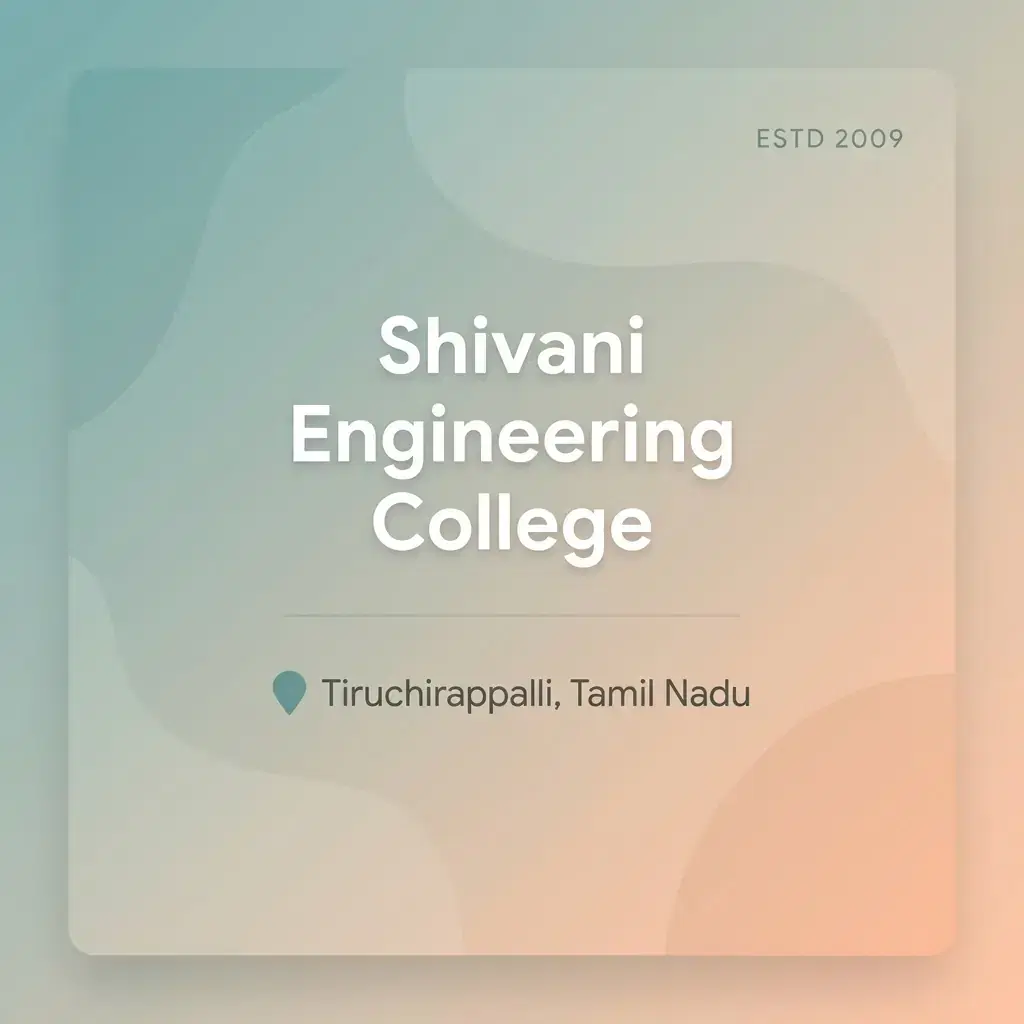 Shivani Engineering College engineering college in Tamil Nadu information card